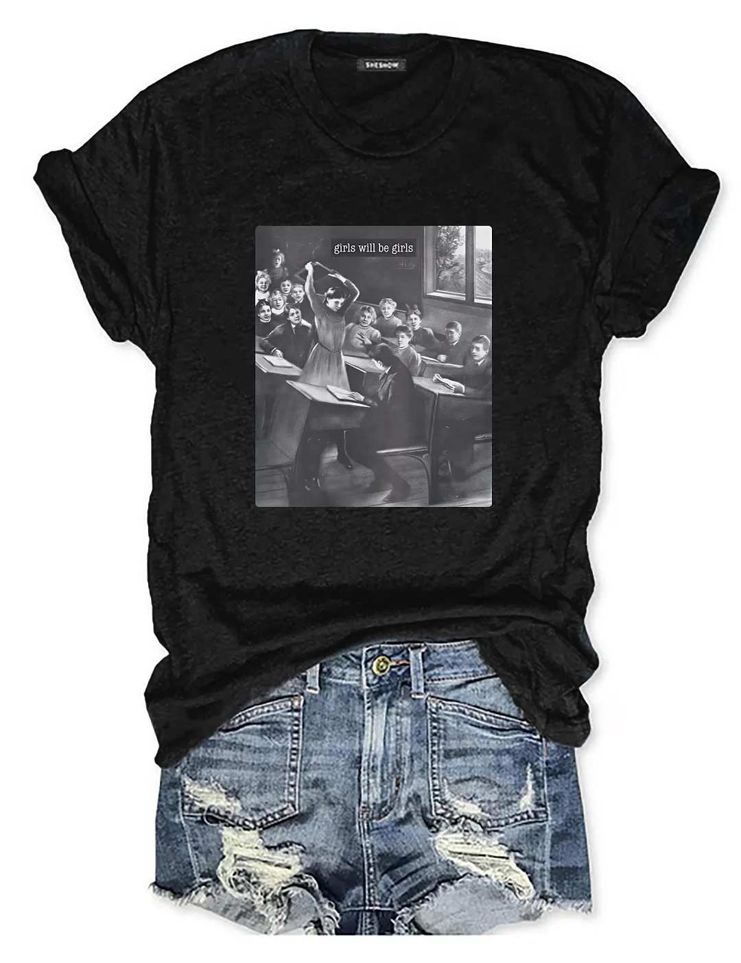 Girls Will Be Girls T-shirt