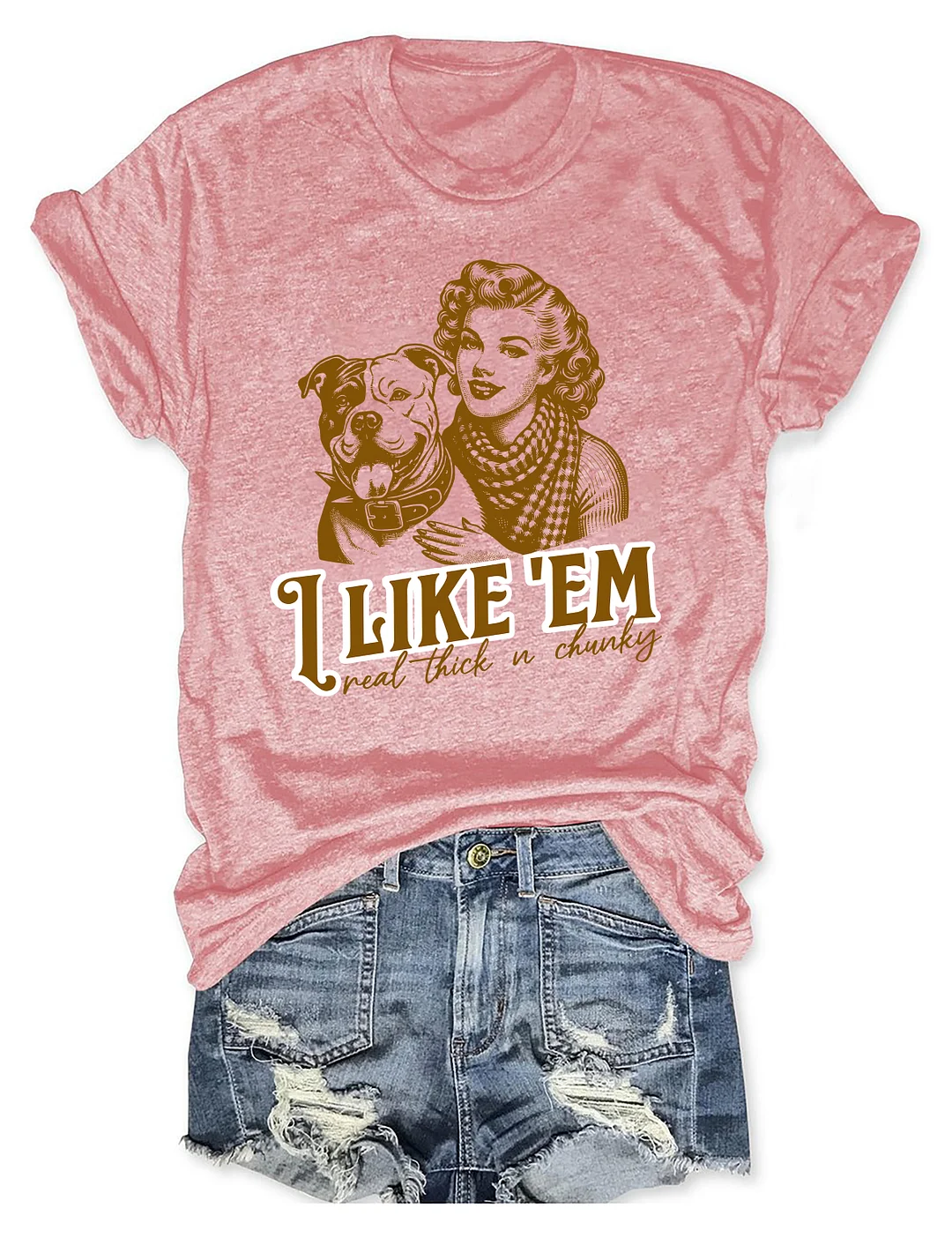 I Like’Em Real Thick And Chunky Pitbull T-shirt