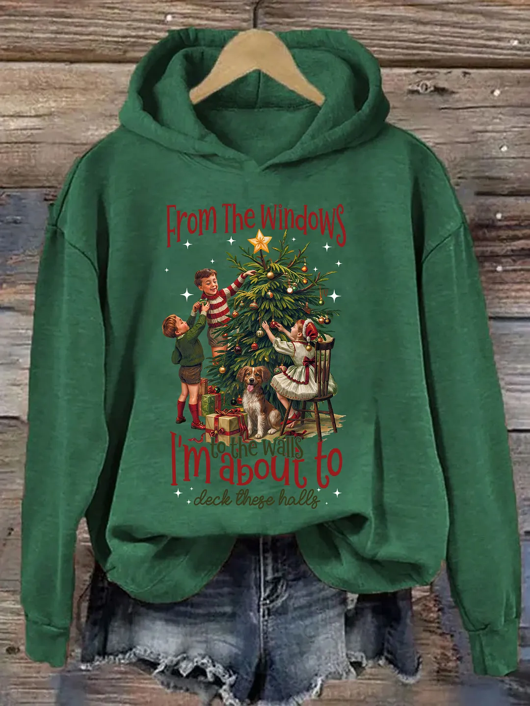 From The Windows To The Walls I'm About To Deck These Halls Hoodie