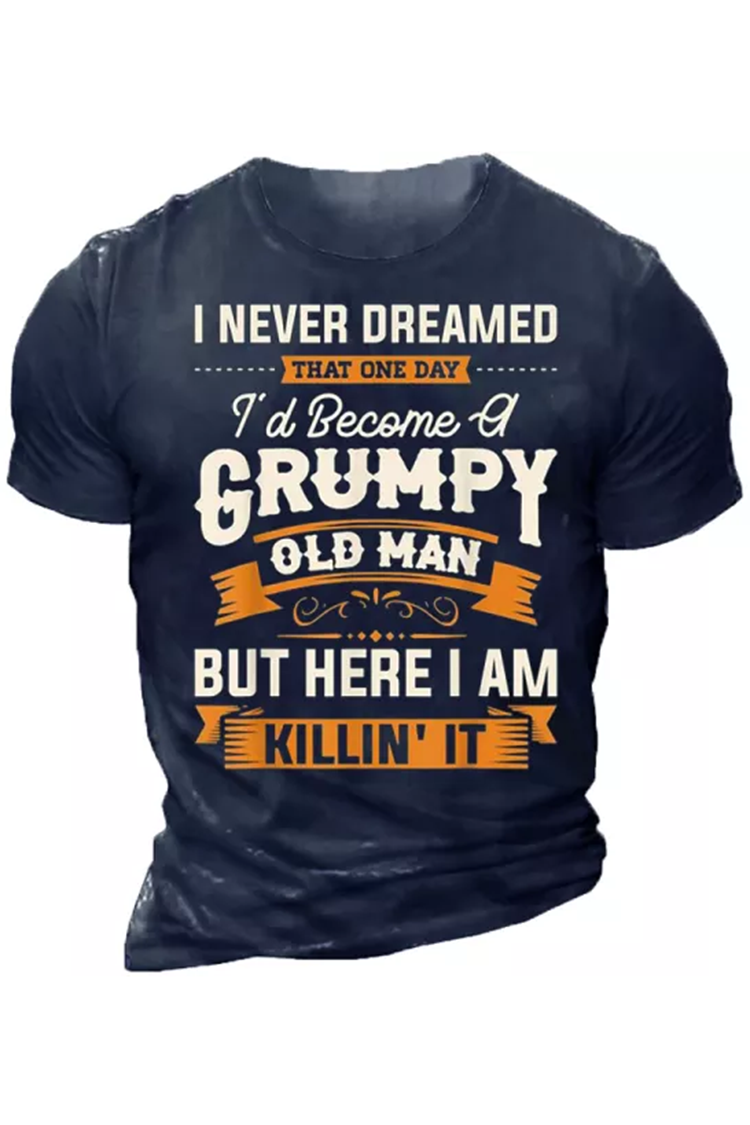 Tiboyz I Never Dreamed That Id Become A Grumpy T-shirt