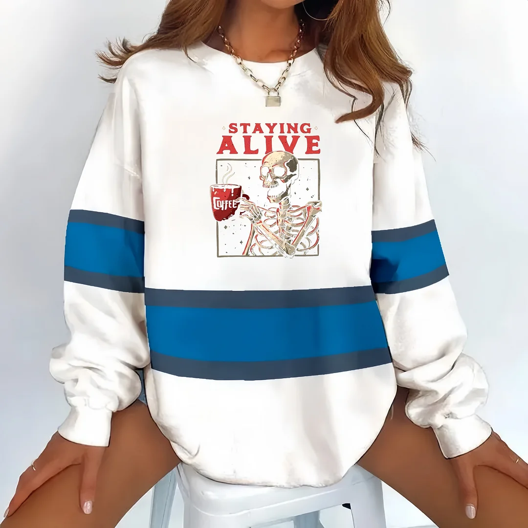 Staying Alive Coffee Lovers Sweatshirt,0034