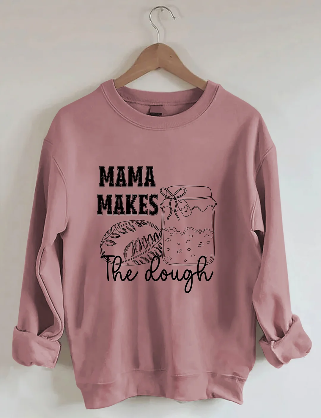 Mama Makes The Dough Sweatshirt