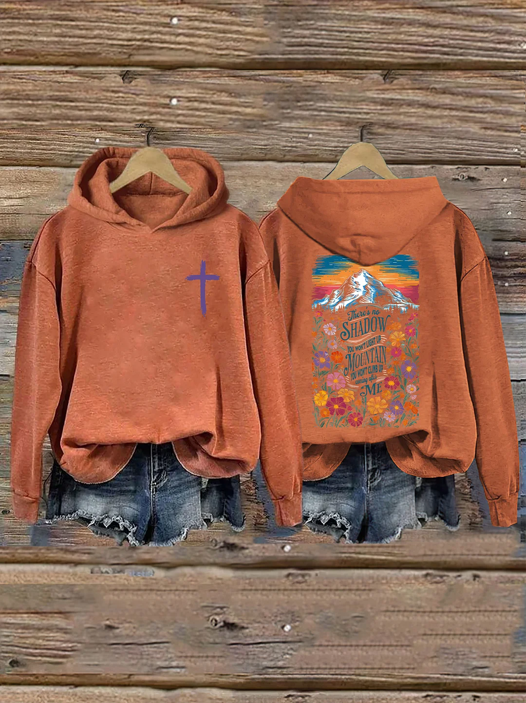 There's No Shadow You Won't Light Up Mountain You Won't Climb Up Hoodie