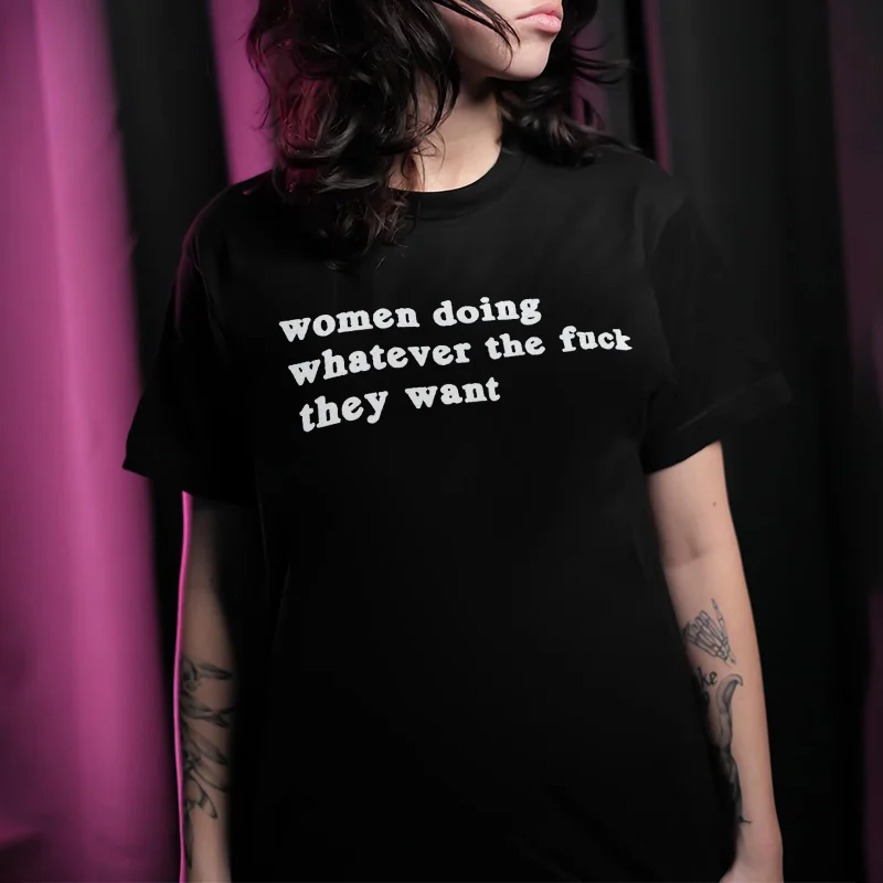 Women Doing Whatever The Fuxk They Want Printed Women's T-shirt -  