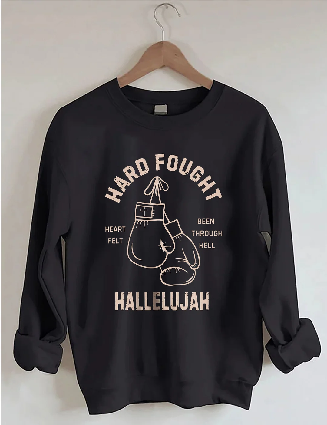Hard Fought Hallelujah Sweatshirt