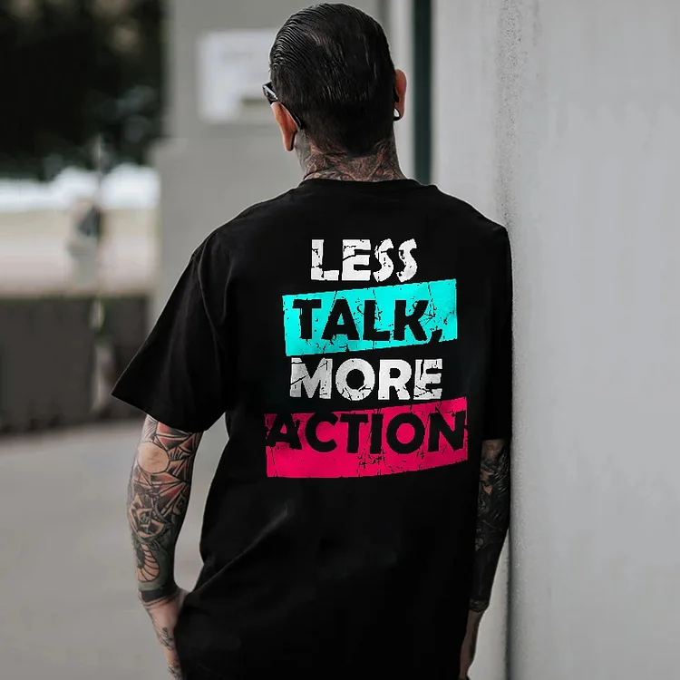 Less Talk More Action Printed Men's T-Shirt