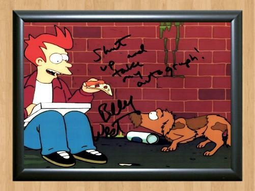 Futurama Philip J. Fry Billy West Signed Autographed Photo Poster painting Poster Print Memorabilia A4 Size