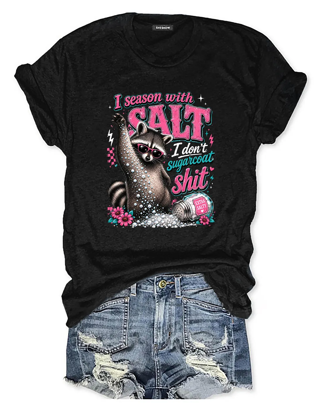 I Season With Salt I Don't Sugarcoat Shit T-shirt