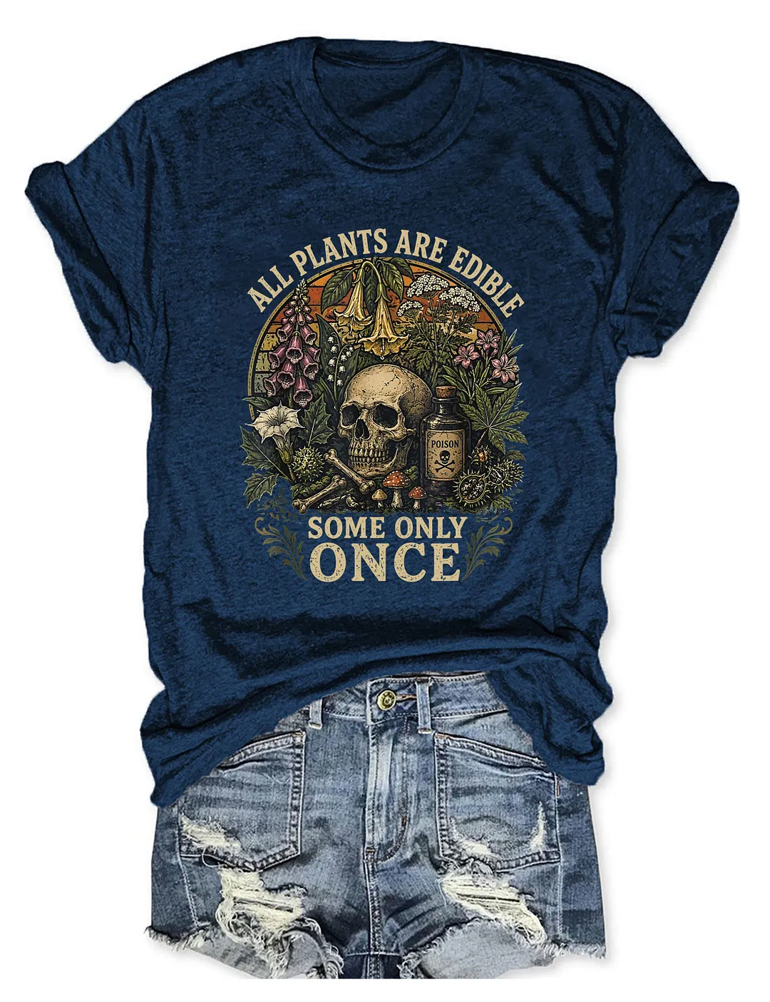Funny All Plants Are Edible Some Only Once T-shirt