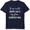 If My Mouth Doesn't Say It Men's Short Sleeves T-Shirt