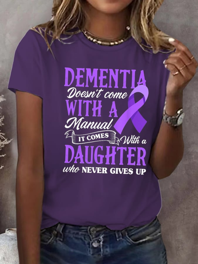 Dementia Doesn t Come With a Manual It Comes With a Daughter T Shirt