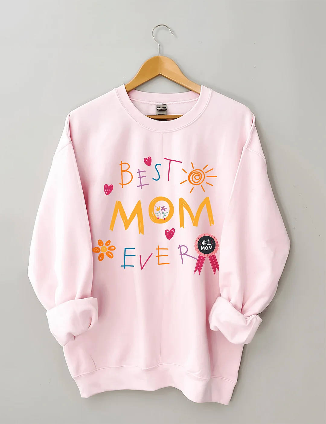 Best Mom Ever Sweatshirt