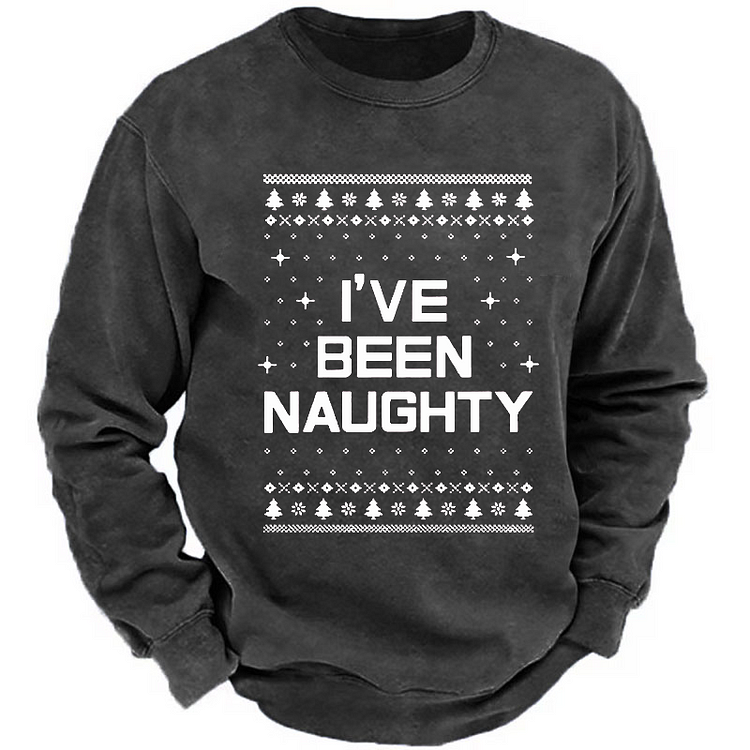 I've Been Naughty Funny Christmas Sweatshirt