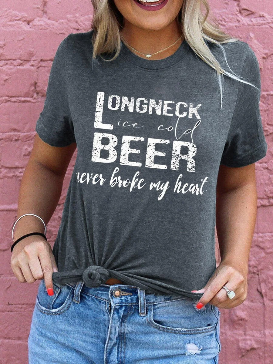 Beer Never Broke My Heart  T-shirt