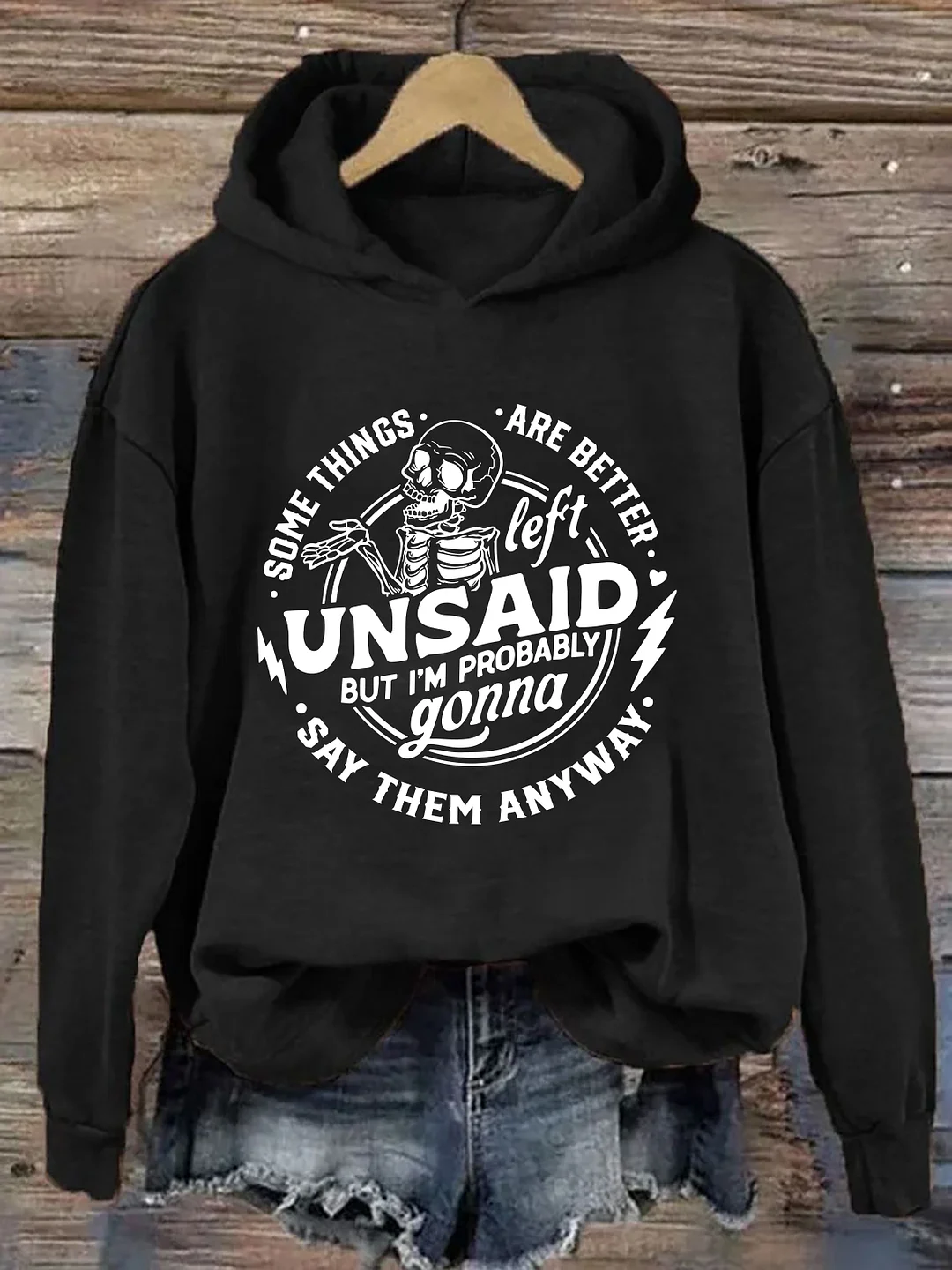 Some Things Are Better Left Unsaid Hoodie