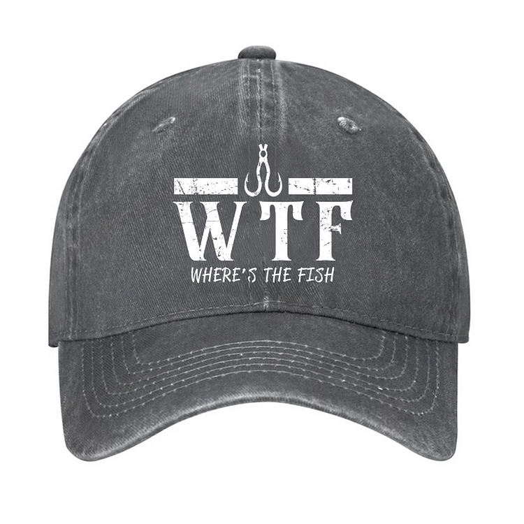WTF Where is the Fish Funny Fishing Quote Hat