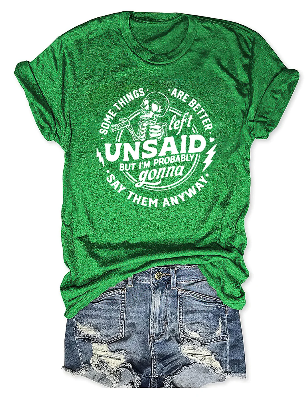 Some Things Are Better Left Unsaid T-shirt
