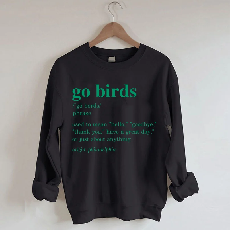 Go Birds Definition Sweatshirt