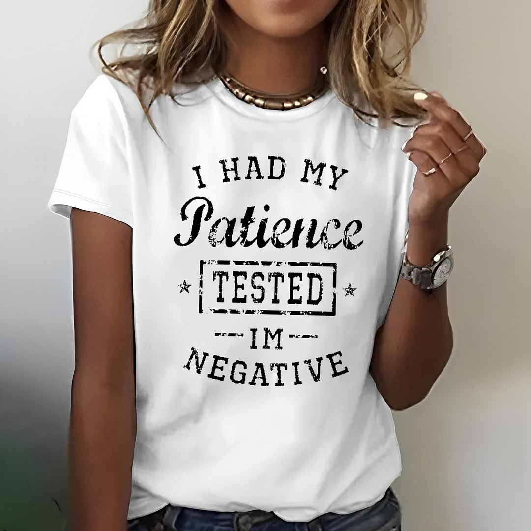 I Had My Patience Tested I'm Negative Sarcastic T-shirt ctolen