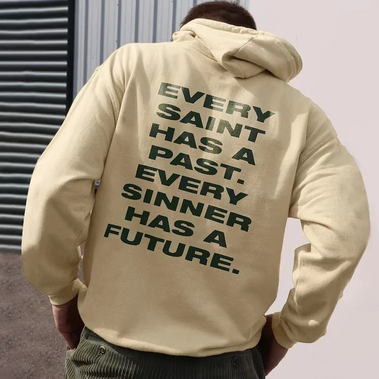 Every Saint Has A Past. Every Sinner Has A Future Hoodie