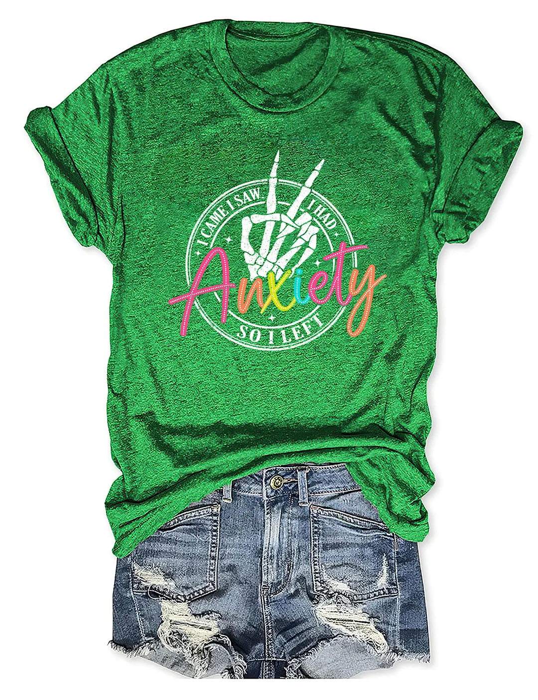 I Came I Saw I Had Anxiety T-shirt