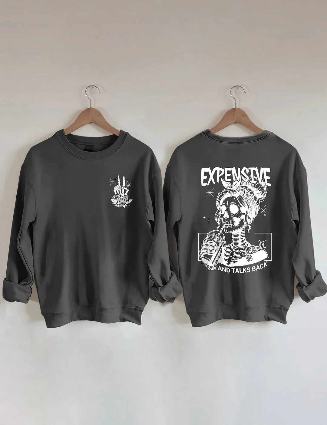 Expensive Difficult And Talks Back Sweatshirt 