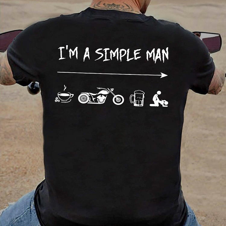 I'm A Simple Man Biker T-shirt