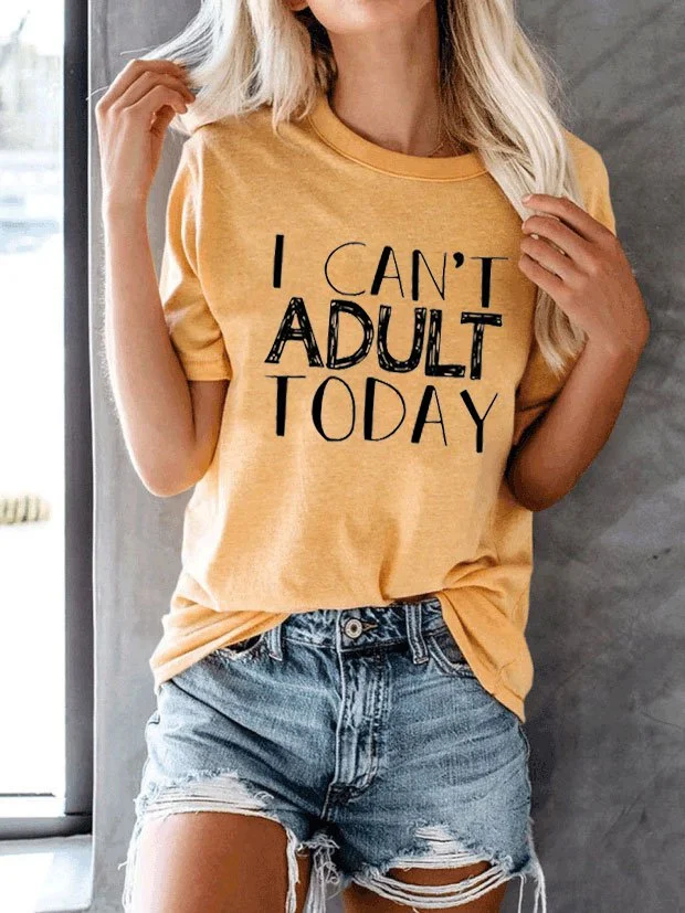 Bestdealfriday Next I Can't Adult Today Tee