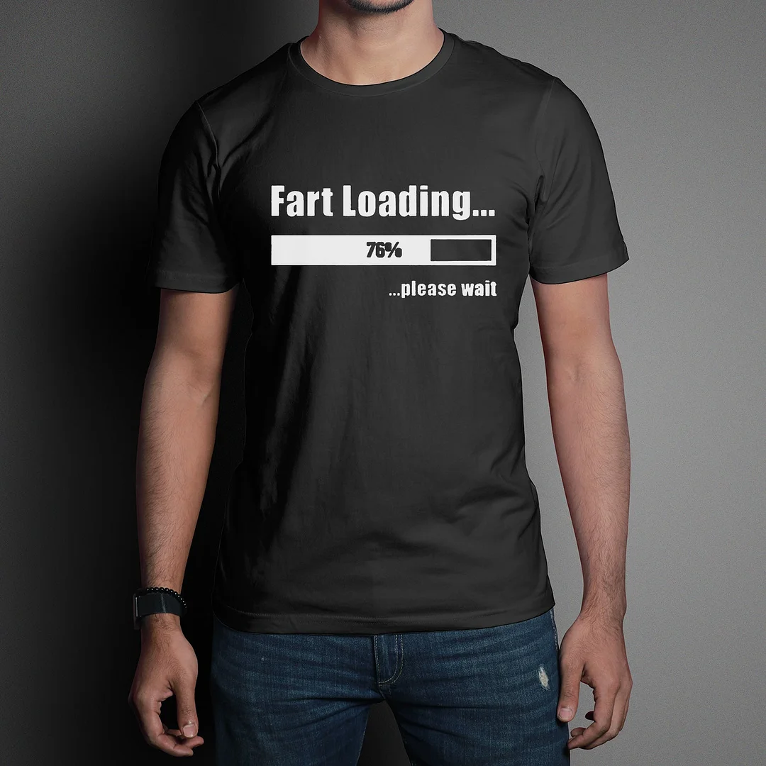 Funny Graphic T-shirts Fart Loading Please Wait