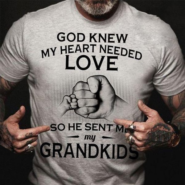 God Knew Mt Heart Needed Love So He Sent Me My Grandkids T-Shirt Grandpa Gifts Father's Day Gift Daddy Shirt - Shop Trendy Women's Fashion | TeeYours
