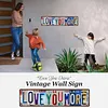 Love You More Vintage Metal Sign Plaque Above Door Street Sign Express Love & Warmth for Bedroom Living Room Home Bar Coffee Wall Decor