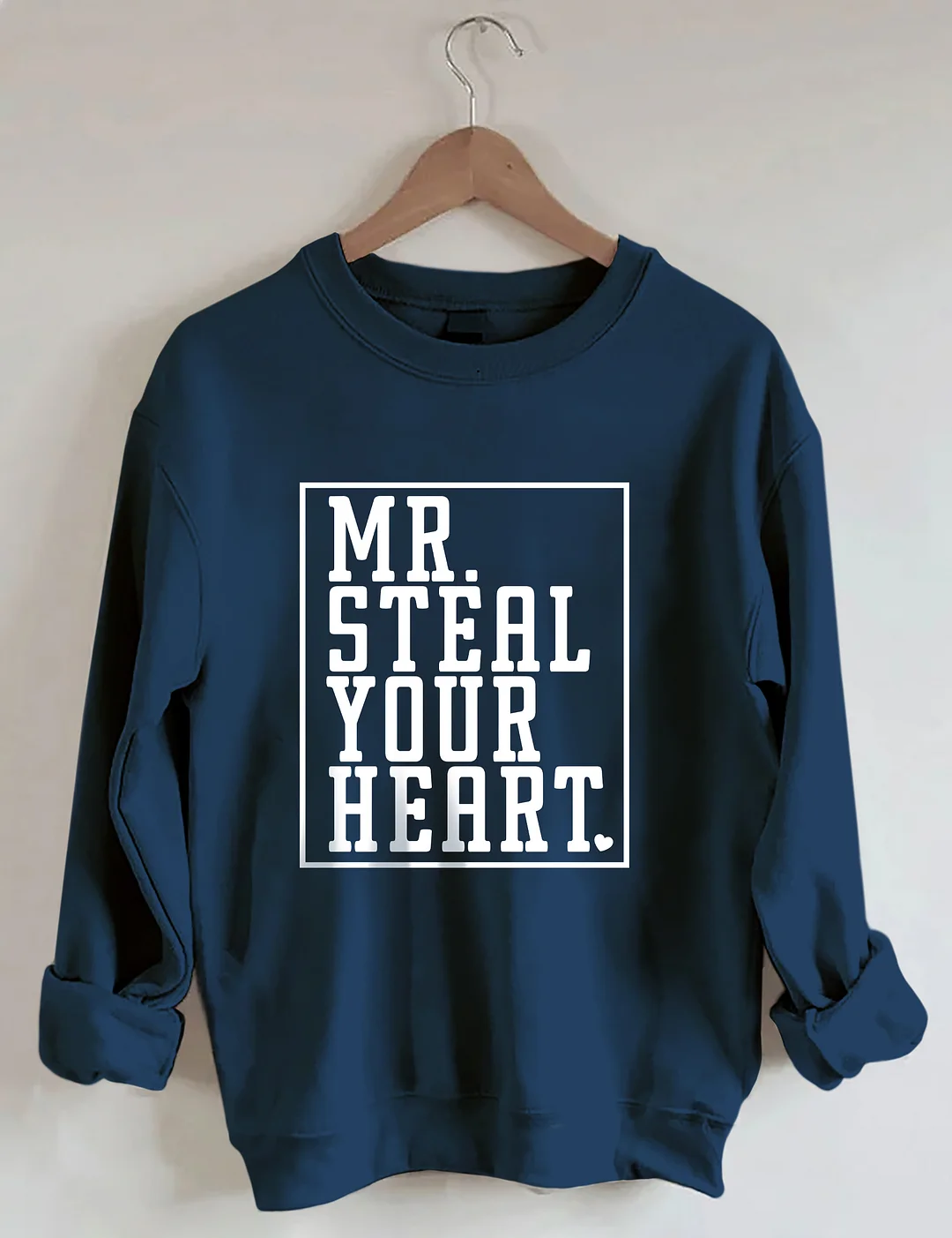 Mr Steal Your Heart Valentine's Day Sweatshirt