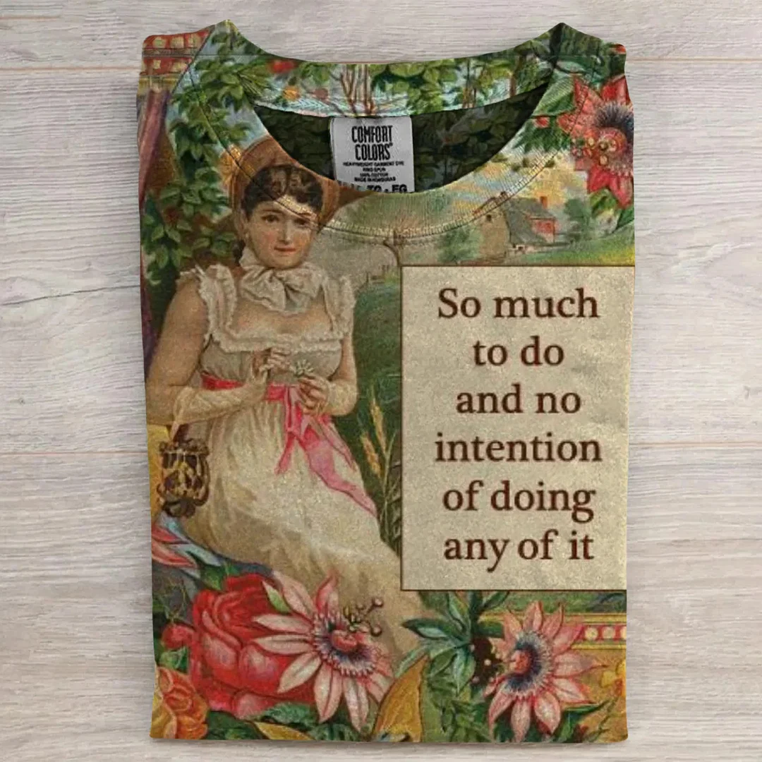 Eagerlys  So Much To Do and No Intention of Doing Any of It Art Print T-shirt Eagerlys