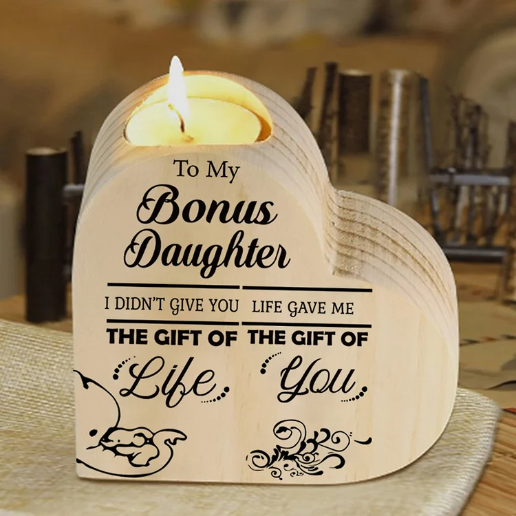 To My Daughter Wooden Heart Candle Holder "life given me the gift of You" Gifts For Daughter