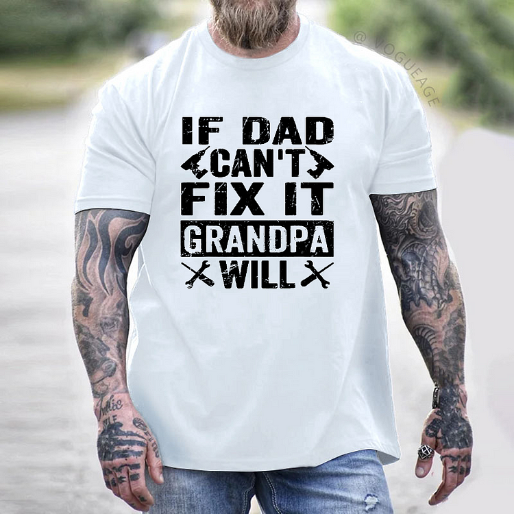 If Dad Can't Fix It Grandpa Will T-shirt