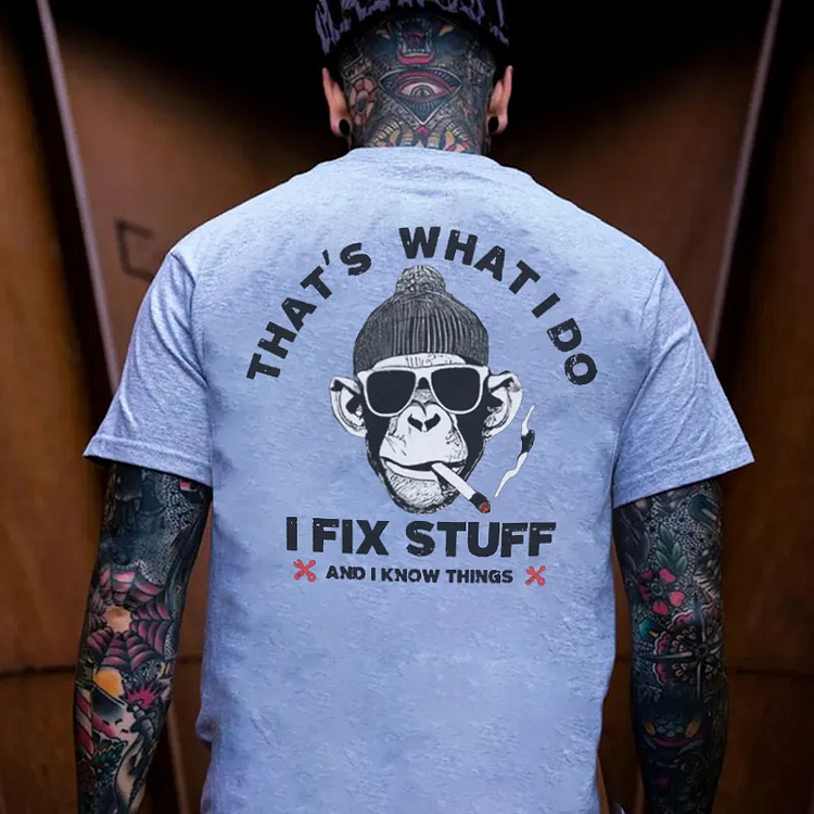 That's What I Do I Fix Stuff Print T-Shirt