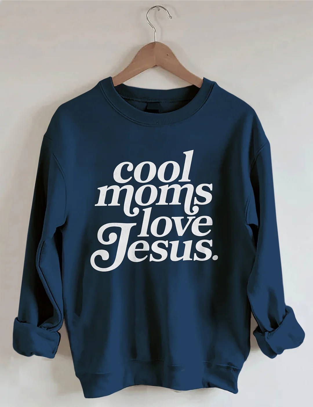 Cool Moms Love Jesus Sweatshirt
