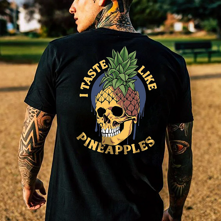 I Taste Like Pineapples T-shirt