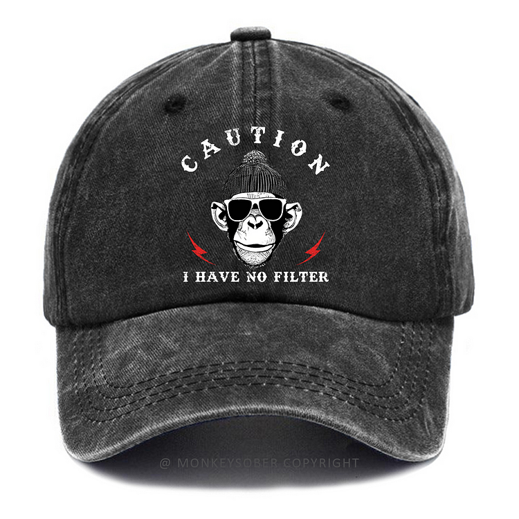 Caution I Have No Filter Washed Baseball Caps