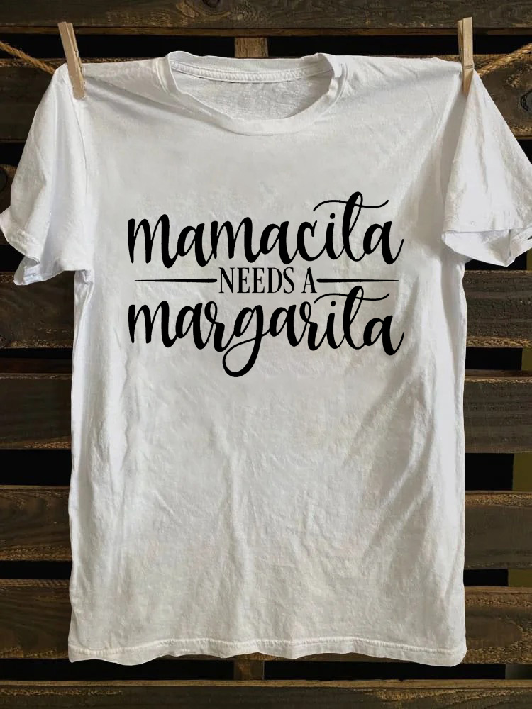 Mamacita Needs A Margarita T-shirt