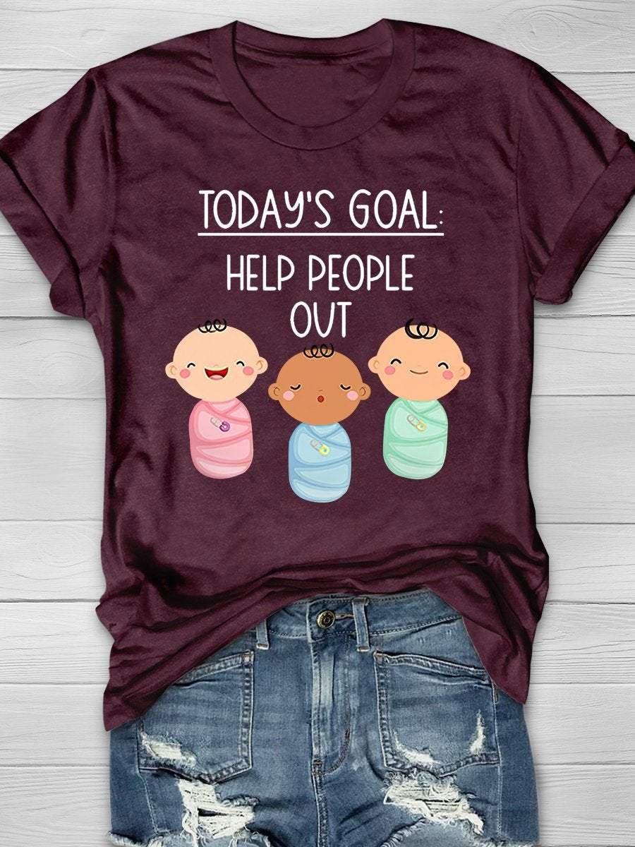 Today's Goal Help People Out Baby Pediatric Nurse Funny Print Short Sleeve T-shirt
