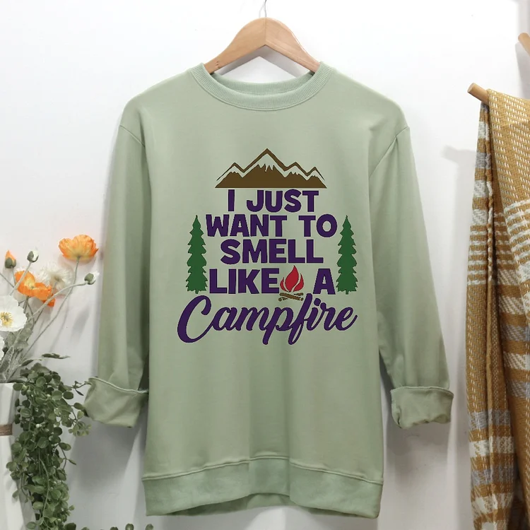 I just want to smell like a campfire Women Casual Sweatshirt