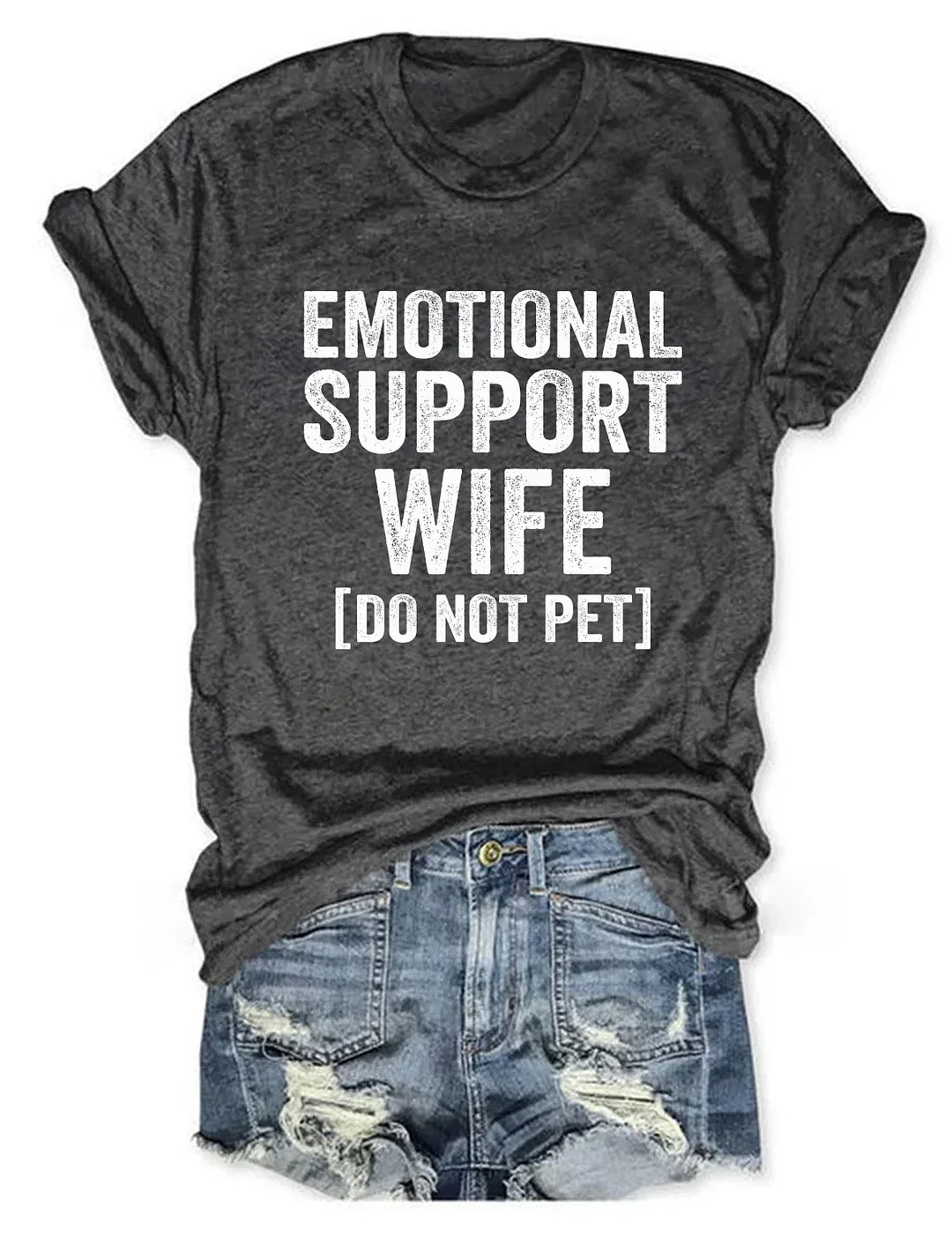 Emotional Support Wife Do Not Pet T-Shirt