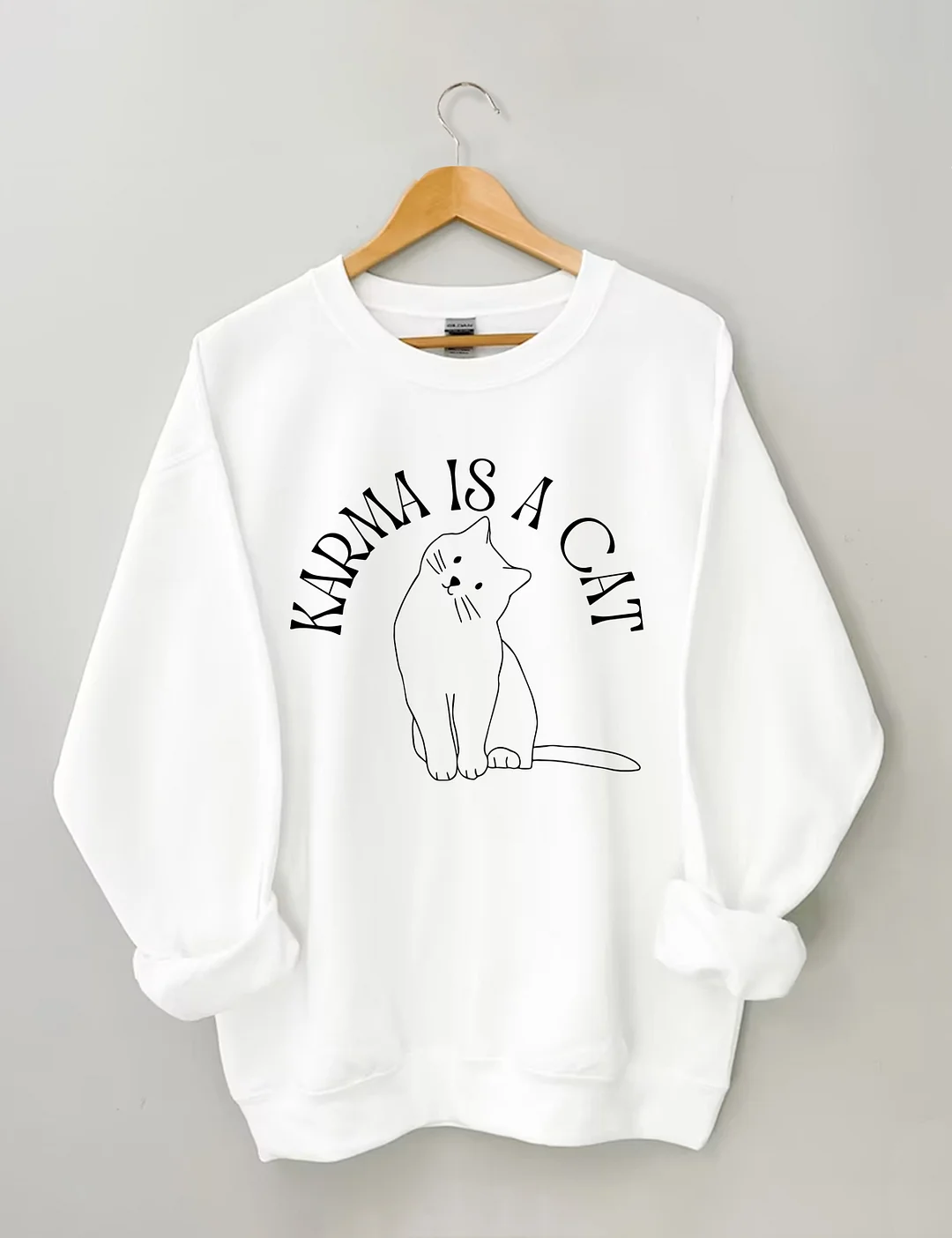 Karma Is A Cat Inspired Sweatshirt