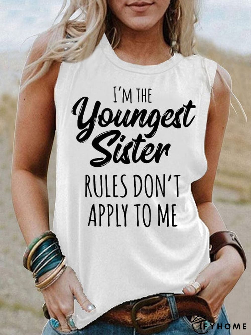 Women's I'm The Youngest Sister , Rules Don't Apply To Me T-Shirt | IFYHOME