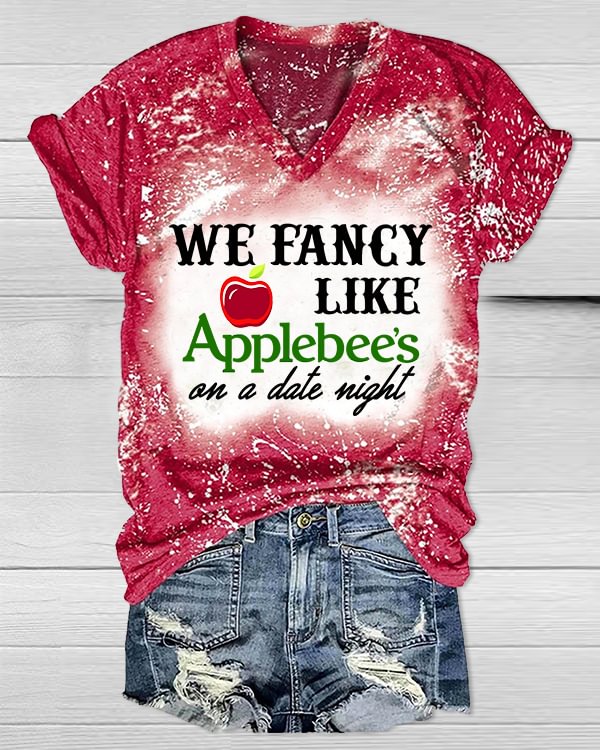 We Fancy Like Applebee's On A Date Night V-Neck T-shirt