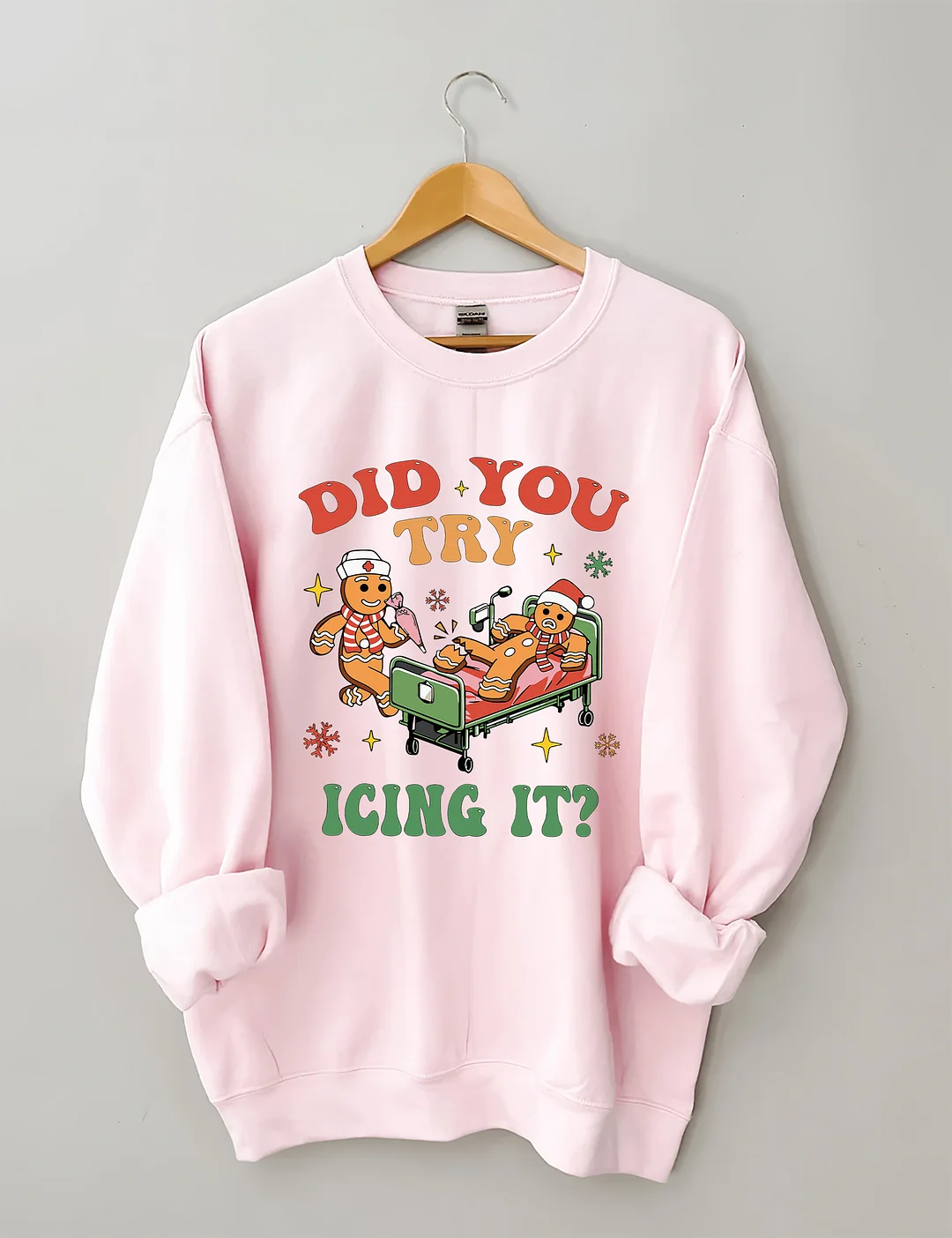 Did You Try Icing It Sweatshirt