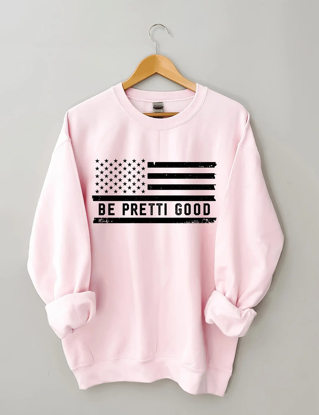 Be Pretti Good Sweatshirt