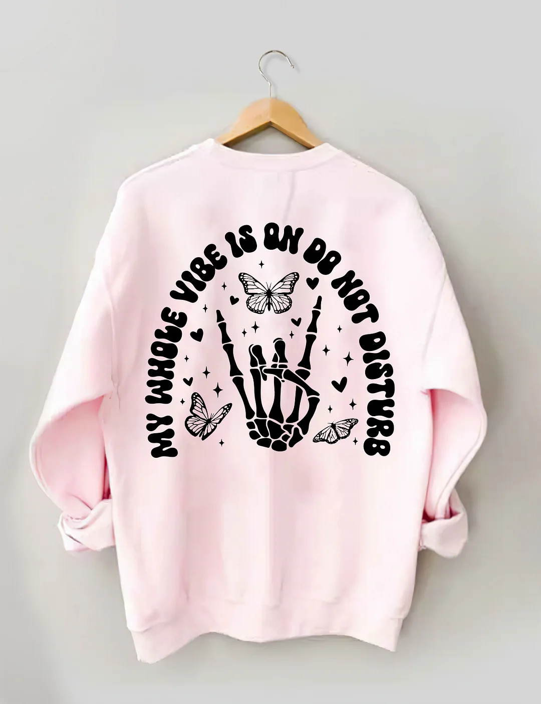 My Whole Vibe Is On Do Not Disturb Sweatshirt