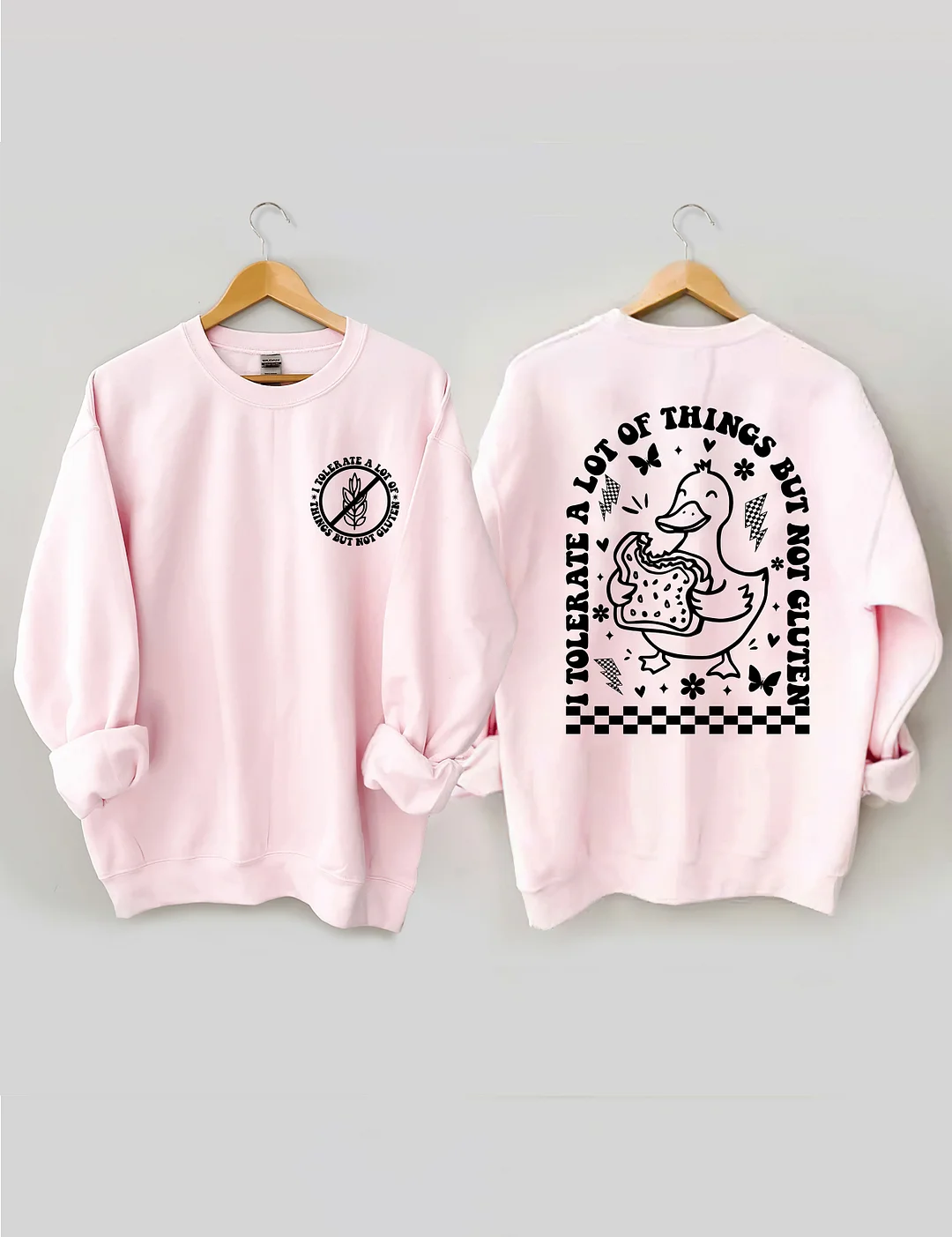 I Tolerate A Lot Of Things But Not Gluten Sweatshirt